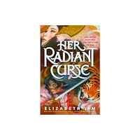 Random House Childrens Books Her Radiant Curse (inbunden, eng)