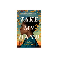 Penguin Group USA Take My Hand (inbunden, eng)