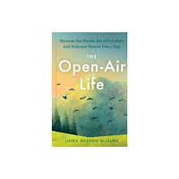 Penguin Group USA The Open-Air Life (inbunden, eng)