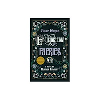 Random House Inc Emily Wilde's Encyclopaedia of Faeries (inbunden, eng)