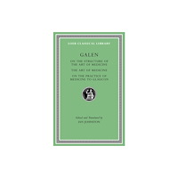 Harvard university press On the Constitution of the Art of Medicine. The Art of Medicine. A Method of Medicine to Glaucon (inbunden, eng)