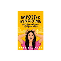 Random House Childrens Books Imposter Syndrome and Other Confessions of Alejandra Kim (inbunden, eng)
