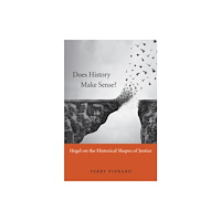 Harvard university press Does History Make Sense? (inbunden, eng)