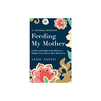 Prentice Hall Press Feeding My Mother (häftad, eng)