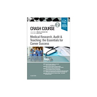 Elsevier Health Sciences Crash Course Medical Research, Audit and Teaching: the Essentials for Career Success (häftad, eng)