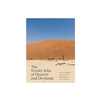 Princeton University Press The World Atlas of Deserts and Drylands (inbunden, eng)