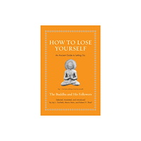 Princeton University Press How to Lose Yourself (inbunden, eng)