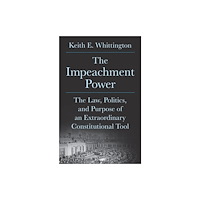 Princeton University Press The Impeachment Power (inbunden, eng)