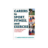 Human Kinetics Publishers Careers in Sport, Fitness, and Exercise (häftad, eng)