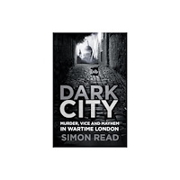 The History Press Ltd Dark City (häftad, eng)