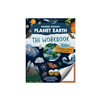 Quarto Publishing Group USA Inc Nature School: Planet Earth: The Workbook (häftad, eng)