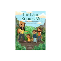 Quarto Publishing Group USA Inc The Land Knows Me (inbunden, eng)