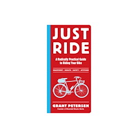 Workman Publishing Just Ride (häftad, eng)