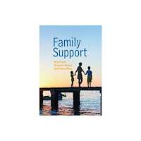 John Wiley And Sons Ltd Family Support: Prevention, Early Intervention and Early Help (häftad, eng)