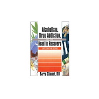 Taylor & francis inc Alcoholism, Drug Addiction, and the Road to Recovery (häftad, eng)