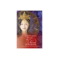 Schiffer Publishing Ltd Self-Love through the Sacred Feminine (inbunden, eng)