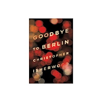 New Directions Publishing Corporation Goodbye to Berlin (häftad, eng)