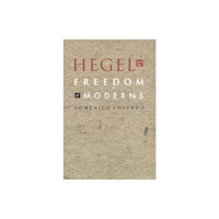 Duke university press Hegel and the Freedom of Moderns (häftad, eng)