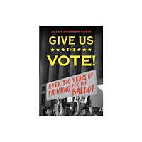 Candlewick Pr Give Us the Vote! (häftad, eng)