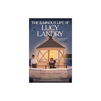 Holiday House Inc The Luminous Life of Lucy Landry (inbunden, eng)