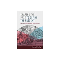 William b eerdmans publishing co Shaping the Past to Define the Present (inbunden, eng)