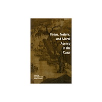 Hackett Publishing Co, Inc Virtue, Nature, and Moral Agency in the Xunzi (häftad, eng)