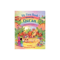Islamic Foundation My First Book About the Qur'an (bok, board book, eng)