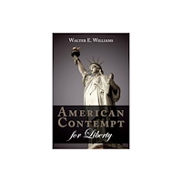 Hoover Institution Press,U.S. American Contempt for Liberty (häftad, eng)