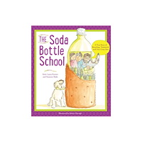 Tilbury House,U.S. The Soda Bottle School (häftad, eng)