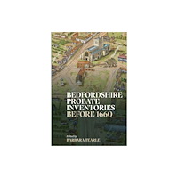 Boydell & Brewer Ltd Bedfordshire Probate Inventories before 1660 (inbunden, eng)