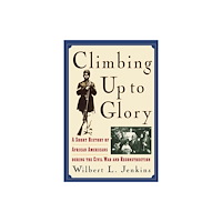 Rowman & littlefield Climbing Up to Glory (häftad, eng)