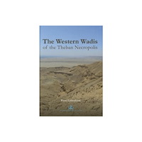 Genius Loci Publications The Western Wadis of the Theban Necropolis (inbunden, eng)