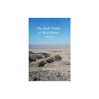Genius Loci Publications The Shaft Tombs of Wadi Bairiya (inbunden, eng)
