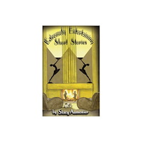 Phaeton Publishing Limited Extremely Entertaining Short Stories (inbunden, eng)
