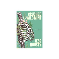 Harbour Publishing Crushed Wild Mint (häftad, eng)