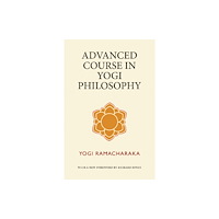 Bamboo Leaf Press Advanced Course in Yogi Philosophy (häftad, eng)