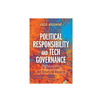 Cambridge University Press Political Responsibility and Tech Governance (inbunden, eng)