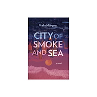 Red Hen Press City of Smoke and Sea (häftad, eng)