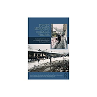 Taylor & francis ltd Forced Migration and Social Trauma (häftad, eng)