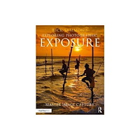 Taylor & francis ltd Rick Sammon's Exploring Photographic Exposure (häftad, eng)