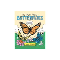 Roaring Brook Press The Truth About Butterflies (inbunden, eng)