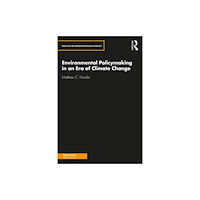 Taylor & francis ltd Environmental Policymaking in an Era of Climate Change (häftad, eng)