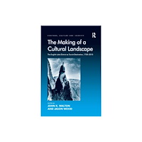 Taylor & francis ltd The Making of a Cultural Landscape (häftad, eng)