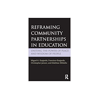 Taylor & francis ltd Reframing Community Partnerships in Education (häftad, eng)