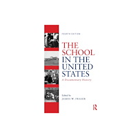 Taylor & francis ltd The School in the United States (häftad, eng)