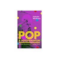Bloomsbury Publishing PLC Pop & Postfeminism (inbunden, eng)