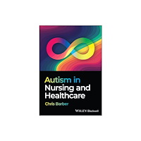 John Wiley & Sons Inc Autism in Nursing and Healthcare (häftad, eng)