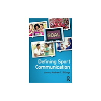 Taylor & francis ltd Defining Sport Communication (häftad, eng)