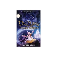 Not Stated Delphine and the Silver Needle (häftad, eng)