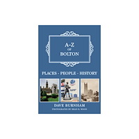 Amberley Publishing A-Z of Bolton (häftad, eng)